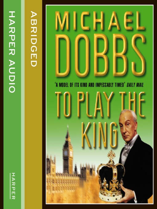 Upplýsingar um To Play the King eftir Michael Dobbs - Biðlisti